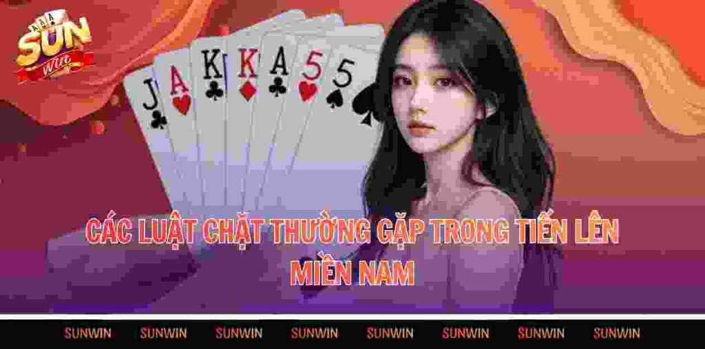 Các luật chặt thường gặp trong tiến lên miền Nam