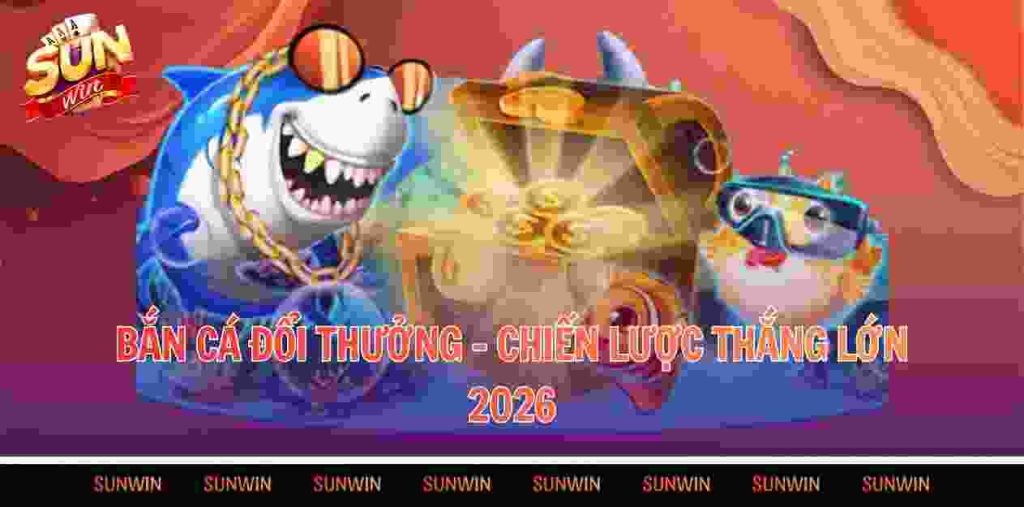 Bắn cá đổi thưởng