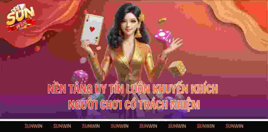 Nền Tảng Uy Tín Luôn Khuyến Khích Chơi Có Trách Nhiệm