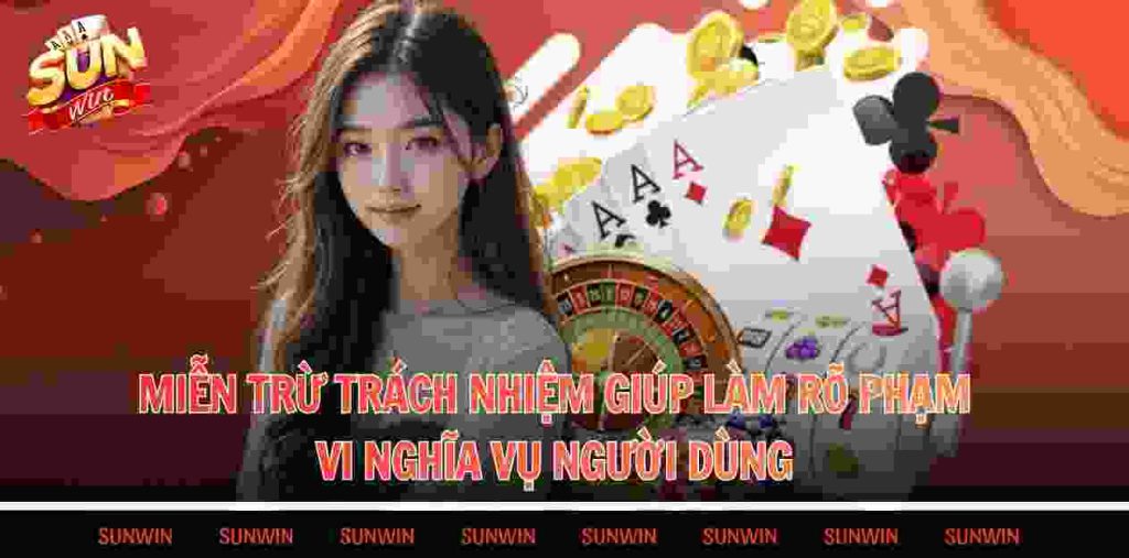 Miễn trừ trách nhiệm giúp làm rõ phạm vi nghĩa vụ người dùng