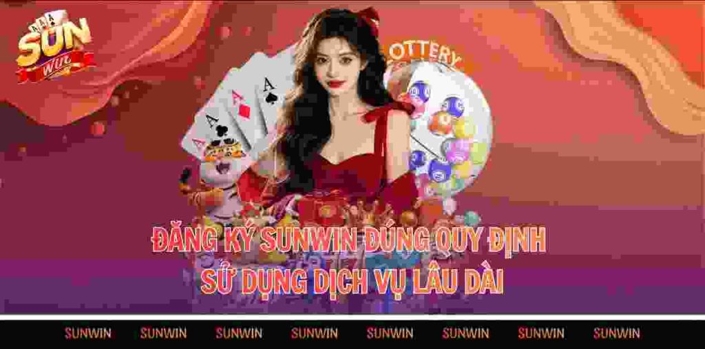 Đăng ký Sunwin đúng quy định sử dụng dịch vụ lâu dài