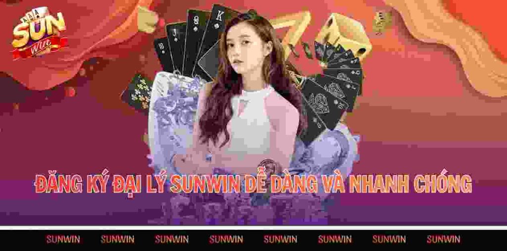 Đăng ký đại lý Sunwin dễ dàng và nhanh chóng