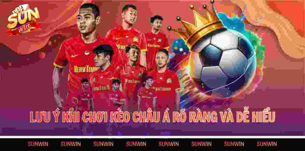 Lưu ý khi chơi kèo châu Á rõ ràng và dễ hiểu